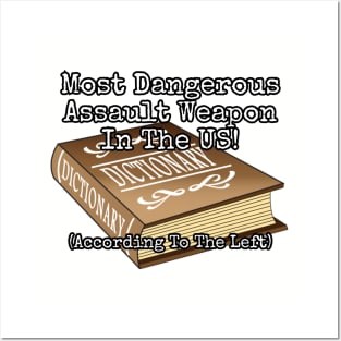 Most Dangerous Assault Weapon in the US! (According to the left) Posters and Art